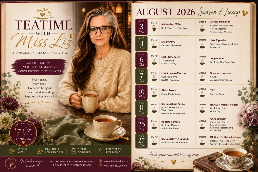 Teatime with Miss Liz Unveils Inspiring August 2026 Guest Lineup Featuring Authors, Visionaries, Humanitarians, and Industry Leaders