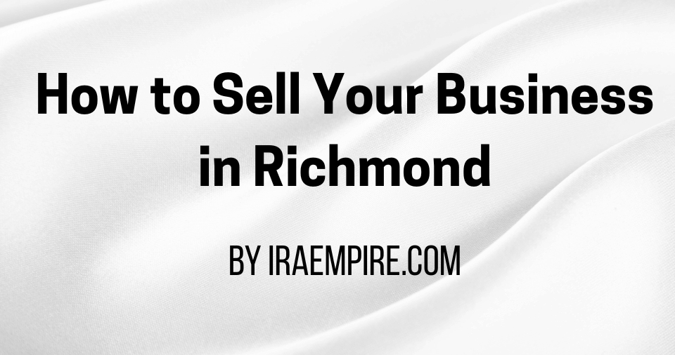 Selling a Business in Richmond, VA: Valuation, Preparation, Best Brokers (Guide Released) Selling a Business in Richmond, VA: Valuation, Preparation, Best Brokers (Guide Released)