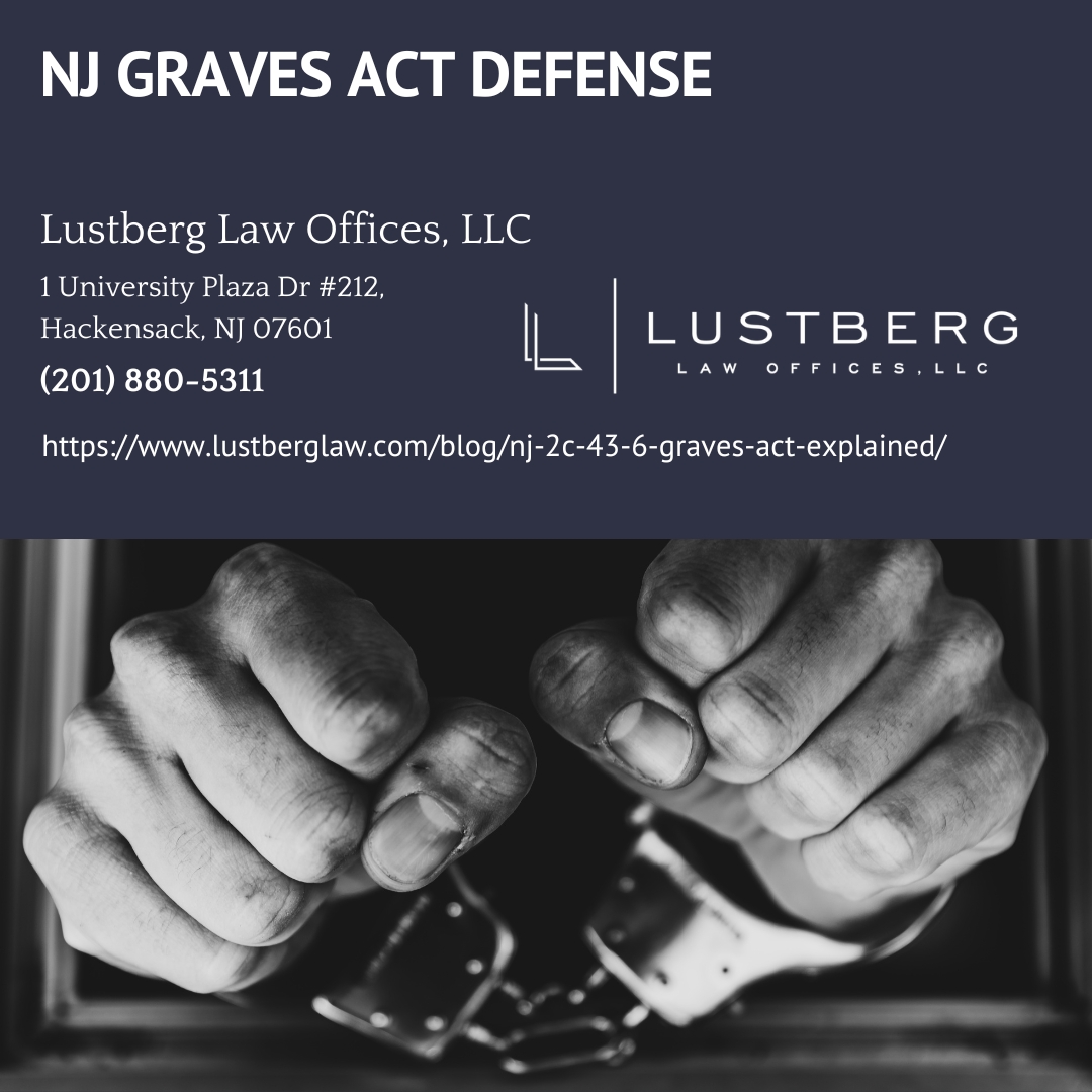 Hackensack Gun Crime Defense Attorney Adam M. Lustberg Explains New Jersey Graves Act Mandatory Penalties and Legal Defenses