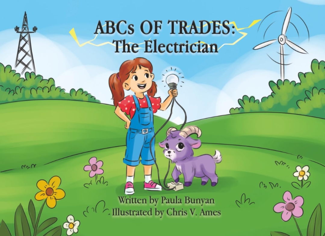New Children's Book ABCs of TRADES: The Electrician By Paula Bunyan Wires Young Minds for a Future in the Skilled Trades New Children's Book ABCs of TRADES: The Electrician By Paula Bunyan Wires Young Minds for a Future in the Skilled Trades
