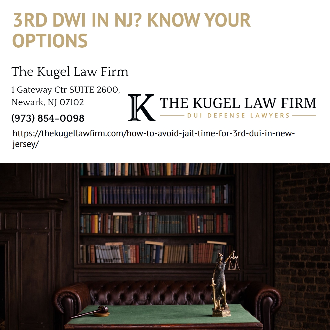 Newark DUI Defense Attorney Rachel Kugel Explains How to Avoid Jail Time for a Third DWI in New Jersey Newark DUI Defense Attorney Rachel Kugel Explains How to Avoid Jail Time for a Third DWI in New Jersey