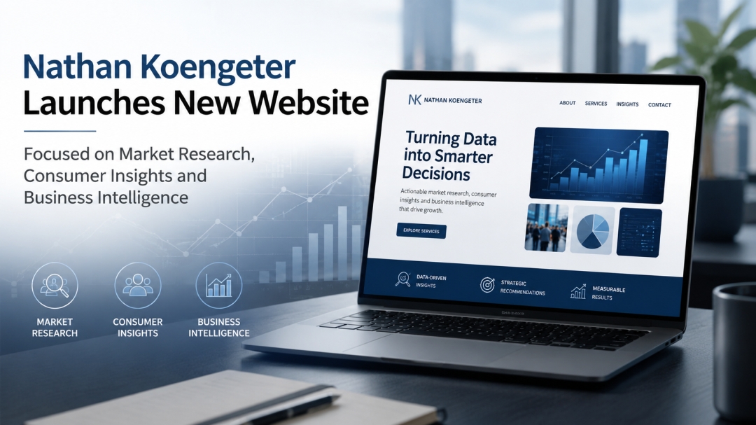 Nathan Koengeter Launches New Website Focused on Market Research, Consumer Insights and Business Intelligence Nathan Koengeter Launches New Website Focused on Market Research, Consumer Insights and Business Intelligence