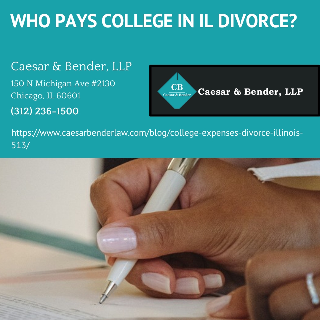 Chicago Divorce Attorney Michael Ian Bender Explains College Expense Obligations Under Illinois Section 513