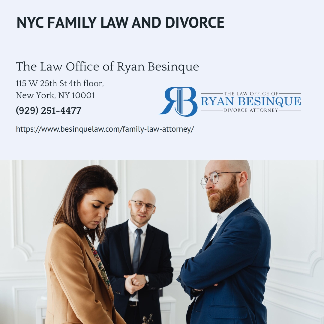 New York City Family Law Attorney Ryan Besinque Explains Divorce, Custody, and Child Support Under New York Law