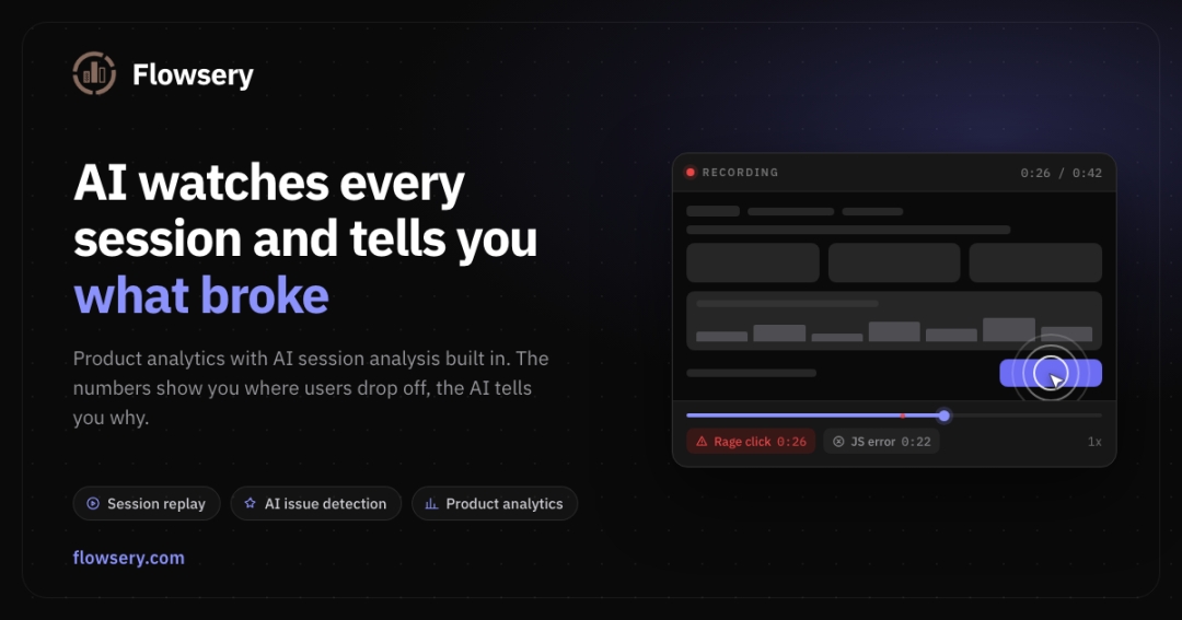Flowsery Relaunches as AI Session Analysis Tool That Finds Issues and Drafts Fixes