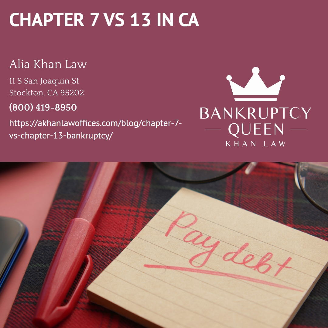 Stockton Bankruptcy Attorney Alia Khan Abedelal Explains the Differences Between Chapter 7 and Chapter 13 Bankruptcy in California