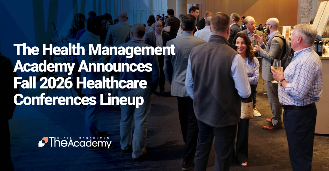 The Health Management Academy Announces Fall 2026 Healthcare Conferences Lineup