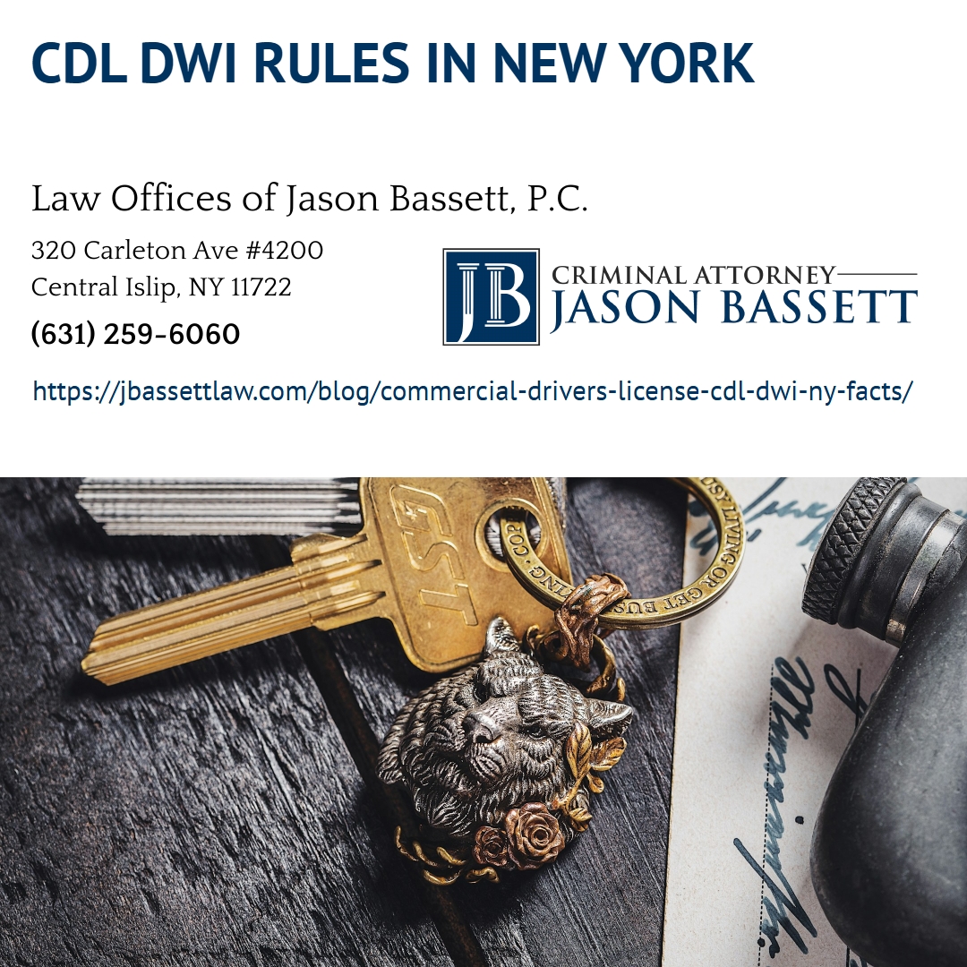 Suffolk County DWI Defense Attorney Jason Bassett Explains CDL and DWI Rules in New York