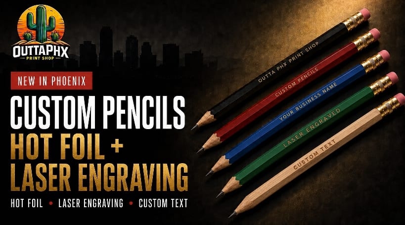 Outta Phx Print Shop Expands Custom Pencil Services With Hot Foil Stamping and Laser Engraving