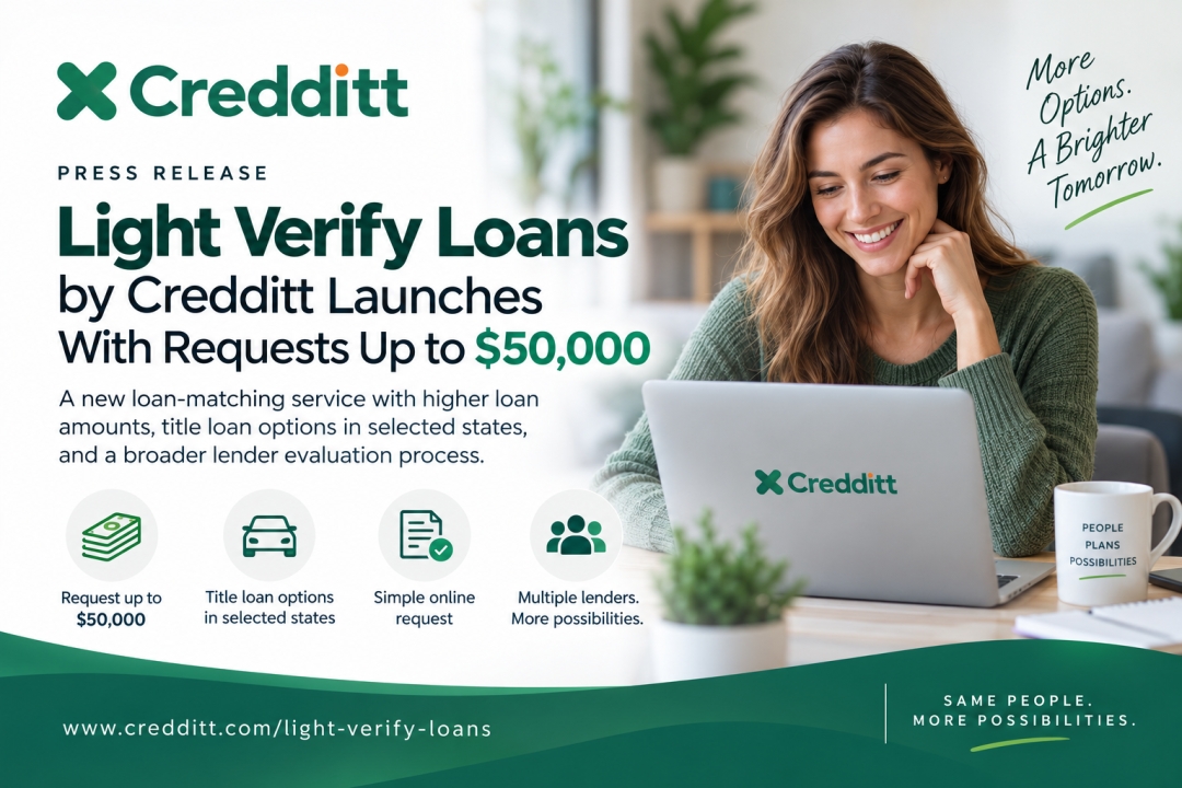 Light Verify Loans by Credditt Expands Loan Requests Up to $50,000 Light Verify Loans by Credditt Expands Loan Requests Up to $50,000
