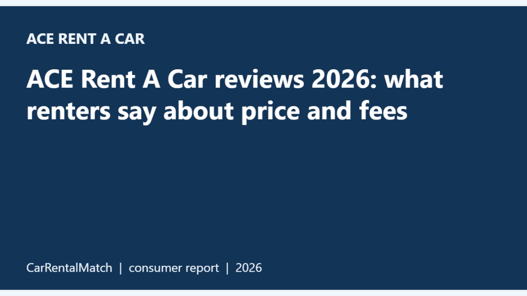 ACE Rent A Car reviews 2026: what renters say about price and fees ACE Rent A Car reviews 2026: what renters say about price and fees
