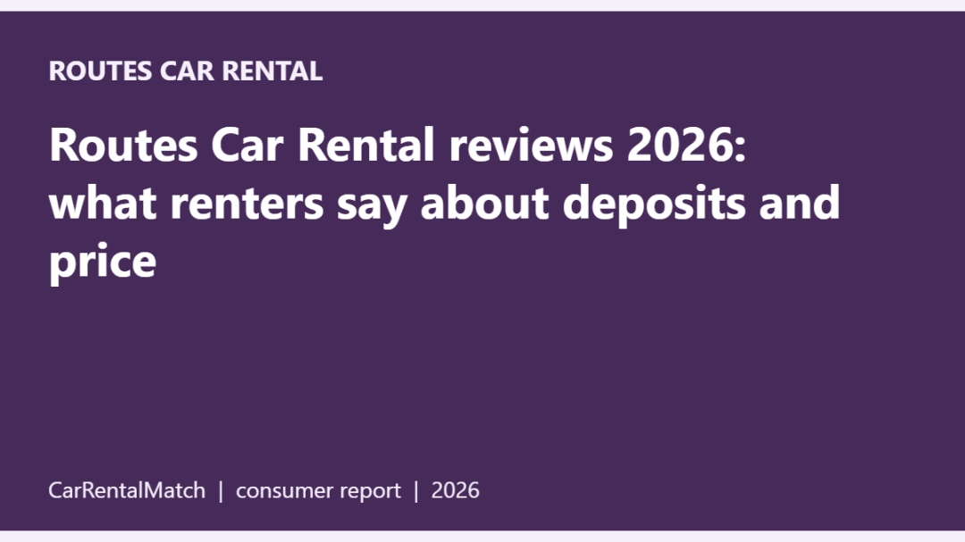 Routes Car Rental reviews 2026: what renters say about deposits and price Routes Car Rental reviews 2026: what renters say about deposits and price