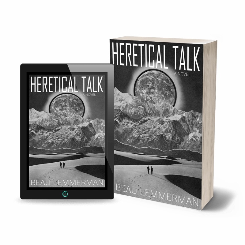 New Cosmic Horror Novel Heretical Talk by Beau Lemmerman Sends Readers Searching for God and Into the Void New Cosmic Horror Novel Heretical Talk by Beau Lemmerman Sends Readers Searching for God and Into the Void