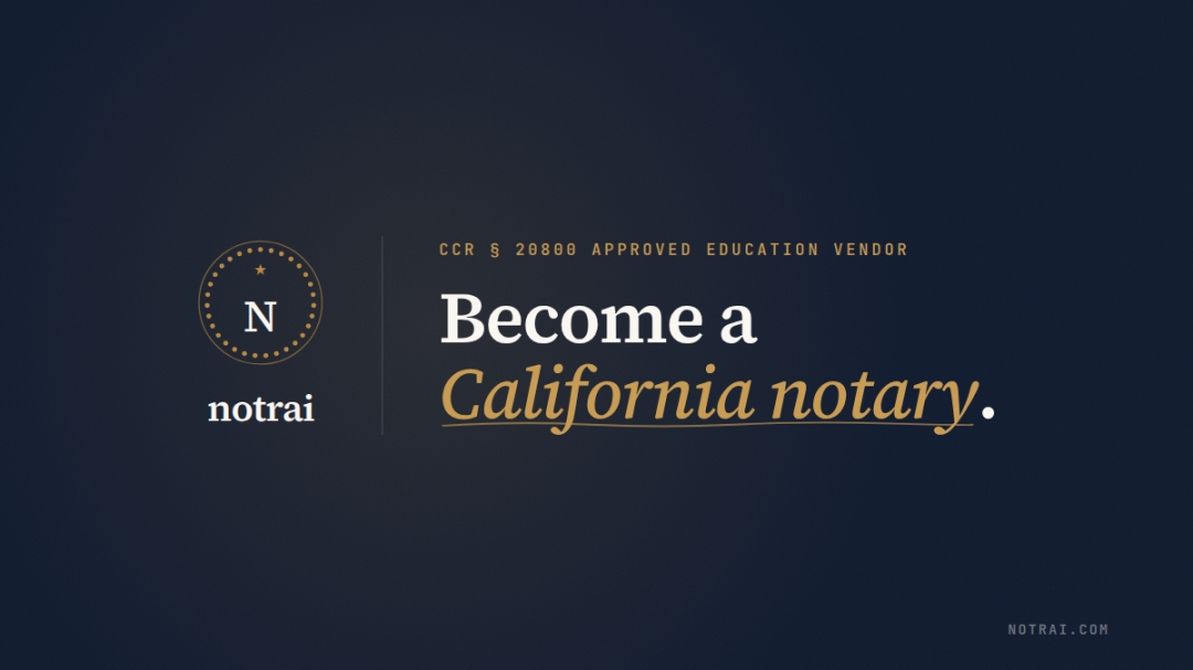 notrai receives California Secretary of State approval for its online six-hour notary course and three-hour refresher