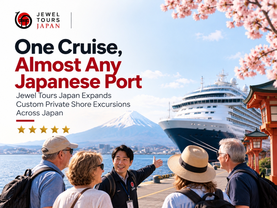 One Cruise, Almost Any Japanese Port: Jewel Tours Japan Expands Custom Private Shore Excursions Across Japan One Cruise, Almost Any Japanese Port: Jewel Tours Japan Expands Custom Private Shore Excursions Across Japan