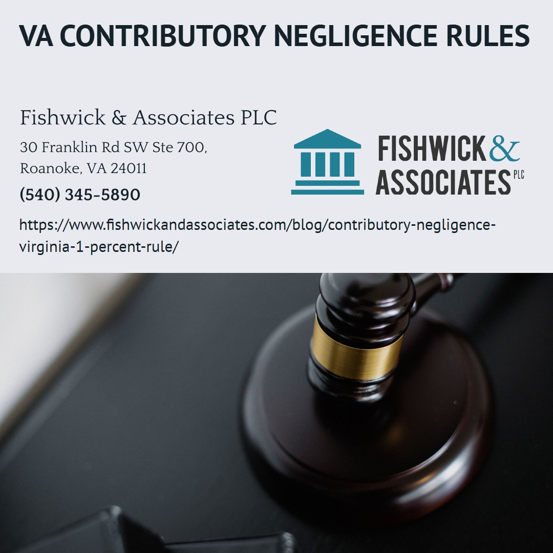 Roanoke Car Accident Attorney John P. Fishwick Jr. Explains Virginia's 1% Contributory Negligence Rule Roanoke Car Accident Attorney John P. Fishwick Jr. Explains Virginia's 1% Contributory Negligence Rule