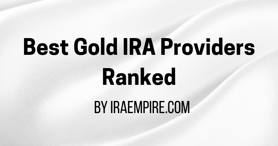 Best Gold-Backed IRA Companies 2026 Rankings Released by Industry Experts Best Gold-Backed IRA Companies 2026 Rankings Released by Industry Experts