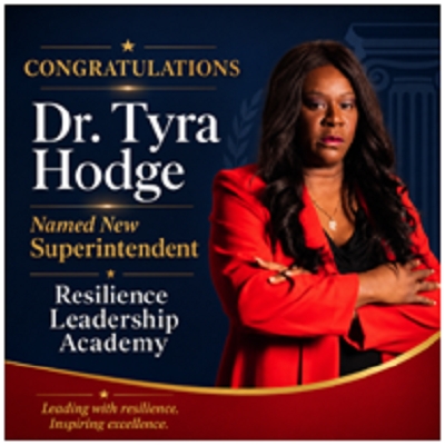 Dr. Tyra Hodge Named Superintendent of Resilience Leadership Academy