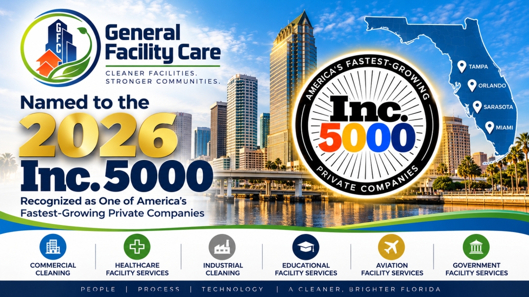 General Facility Care Named to 2026 Inc. 5000 as Florida Facility Services Company Continues Growth General Facility Care Named to 2026 Inc. 5000 as Florida Facility Services Company Continues Growth
