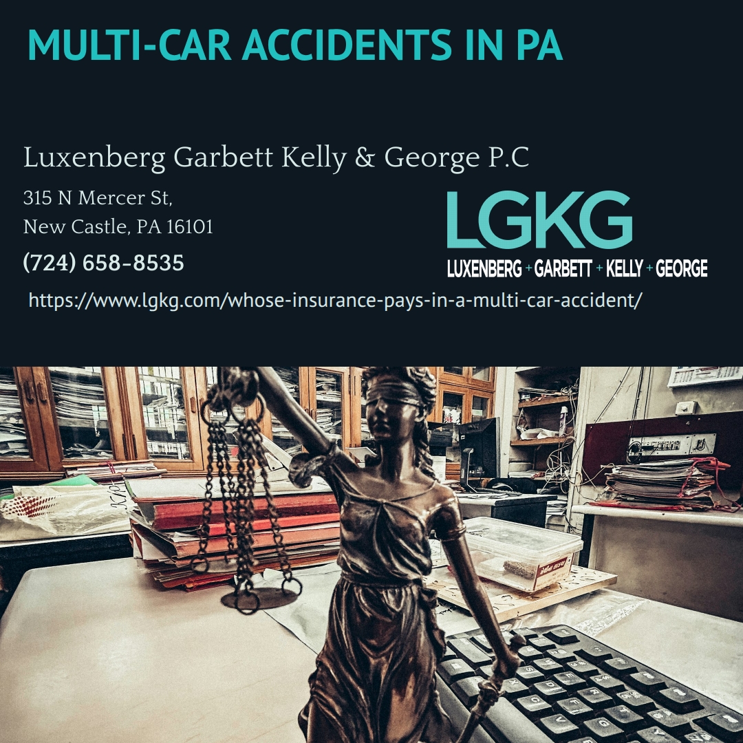 Pennsylvania Car Accident Lawyers Lawrence M. Kelly and Joseph A. George Explain Whose Insurance Pays in a Pennsylvania Multi-Car Accident Pennsylvania Car Accident Lawyers Lawrence M. Kelly and Joseph A. George Explain Whose Insurance Pays in a Pennsylvania Multi-Car Accident