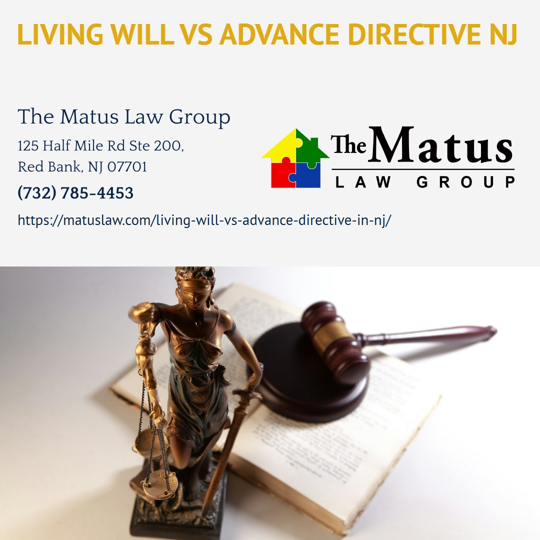 New Jersey Estate Planning Attorney Christine Matus Explains the Difference Between Living Wills and Advance Directives