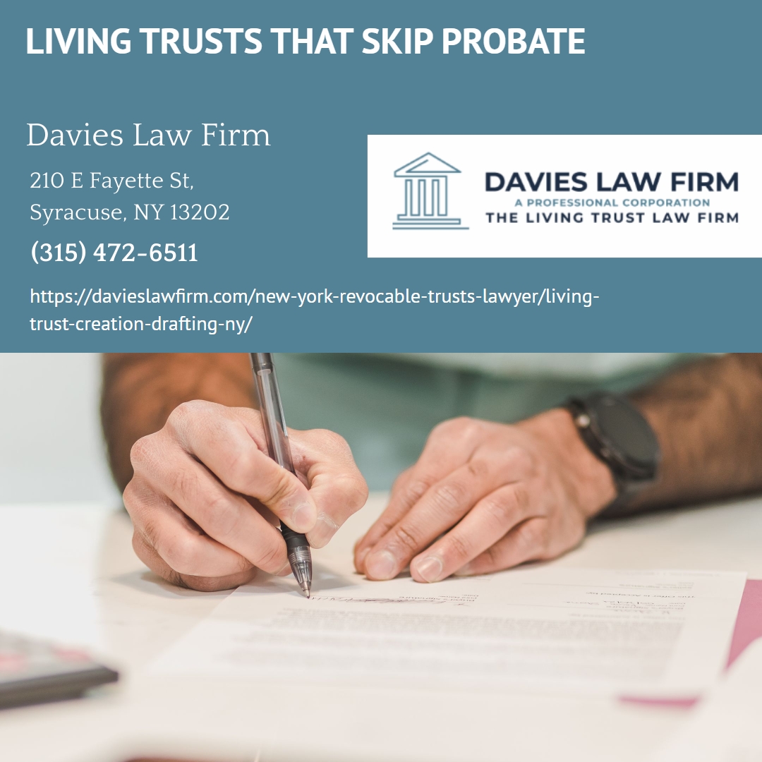 Syracuse Living Trust Attorney Frederick P. Davies Explains How Trust Planning Helps Onondaga County Families Avoid Probate
