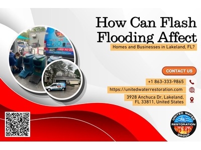 How Can Flash Flooding Affect Homes and Businesses in Lakeland, FL? United Water Restoration Group of Lakeland Answers
