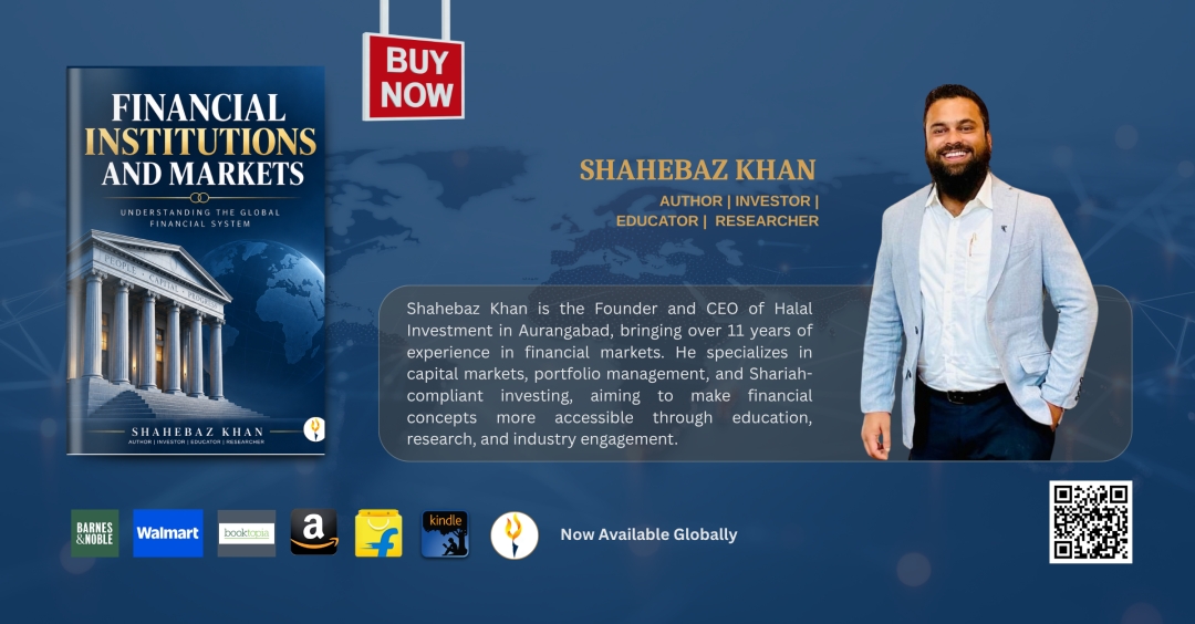Shahebaz Khan’s Financial Institutions and Markets Offers a Comprehensive Look at the Global Financial System