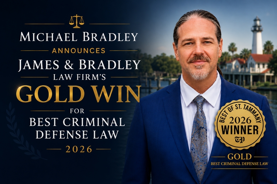 Michael Bradley’s Firm Wins Gold for Best Criminal Defense in the 2026 Best of St. Tammany Awards