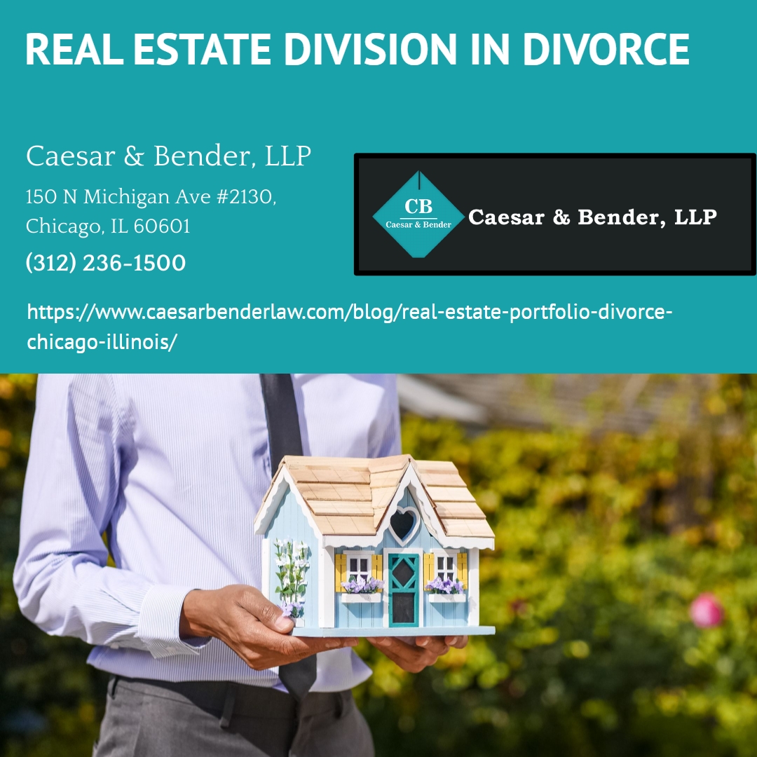 Chicago Property Division Attorney Molly E. Caesar Explains How Real Estate Is Valued and Divided in an Illinois Divorce