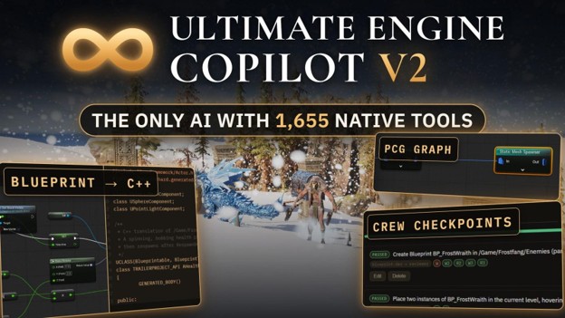 The First AI Copilot for Unreal Engine 5 Returns With V2: Ultimate Engine CoPilot Turns Unreal Into an AI Game Studio With 1,655 Native Tools