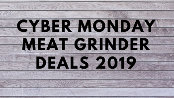 Meat grinder Cyber Monday (2019) deals list: Electric and Manual mincer, grinder and sausage stuffers from STX, LEM, and Kitchenaid Researched by the Tool Info Site