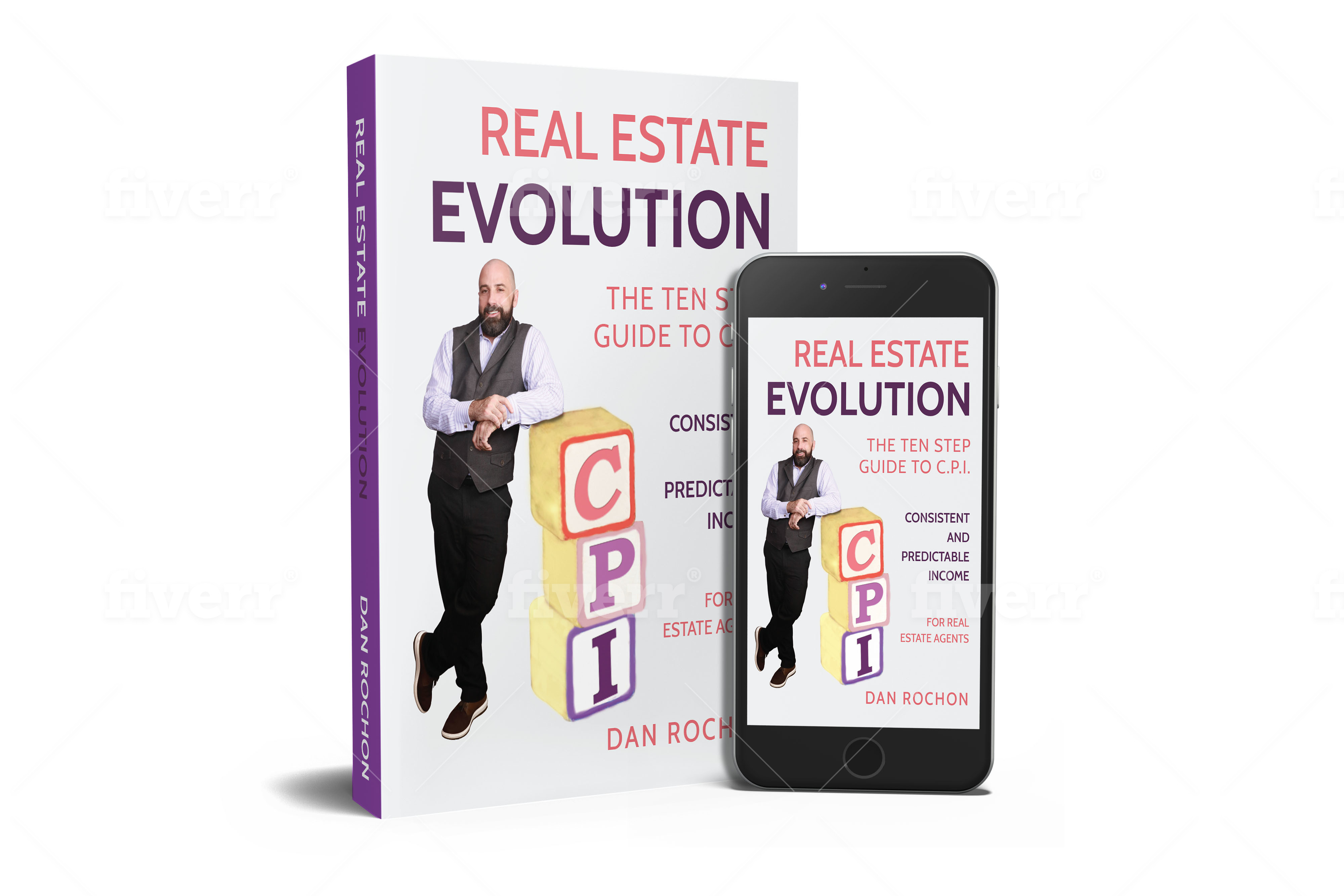 Author and Real Estate Agent Dan Rochon Releases New Book, “Real Estate Evolution: The Ten Step Guide to (C.P.I.) - Consistent and Predictable Income for Real Estate Agents” Author and Real Estate Agent Dan Rochon Releases New Book, “Real Estate Evolution: The Ten Step Guide to (C.P.I.) - Consistent and Predictable Income for Real Estate Agents”