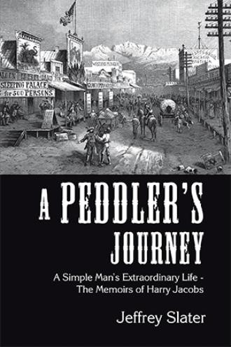 Immigrant Peddler arrives in America with 18 cents in his pocket and dines with Presidents: A Peddlers Journey