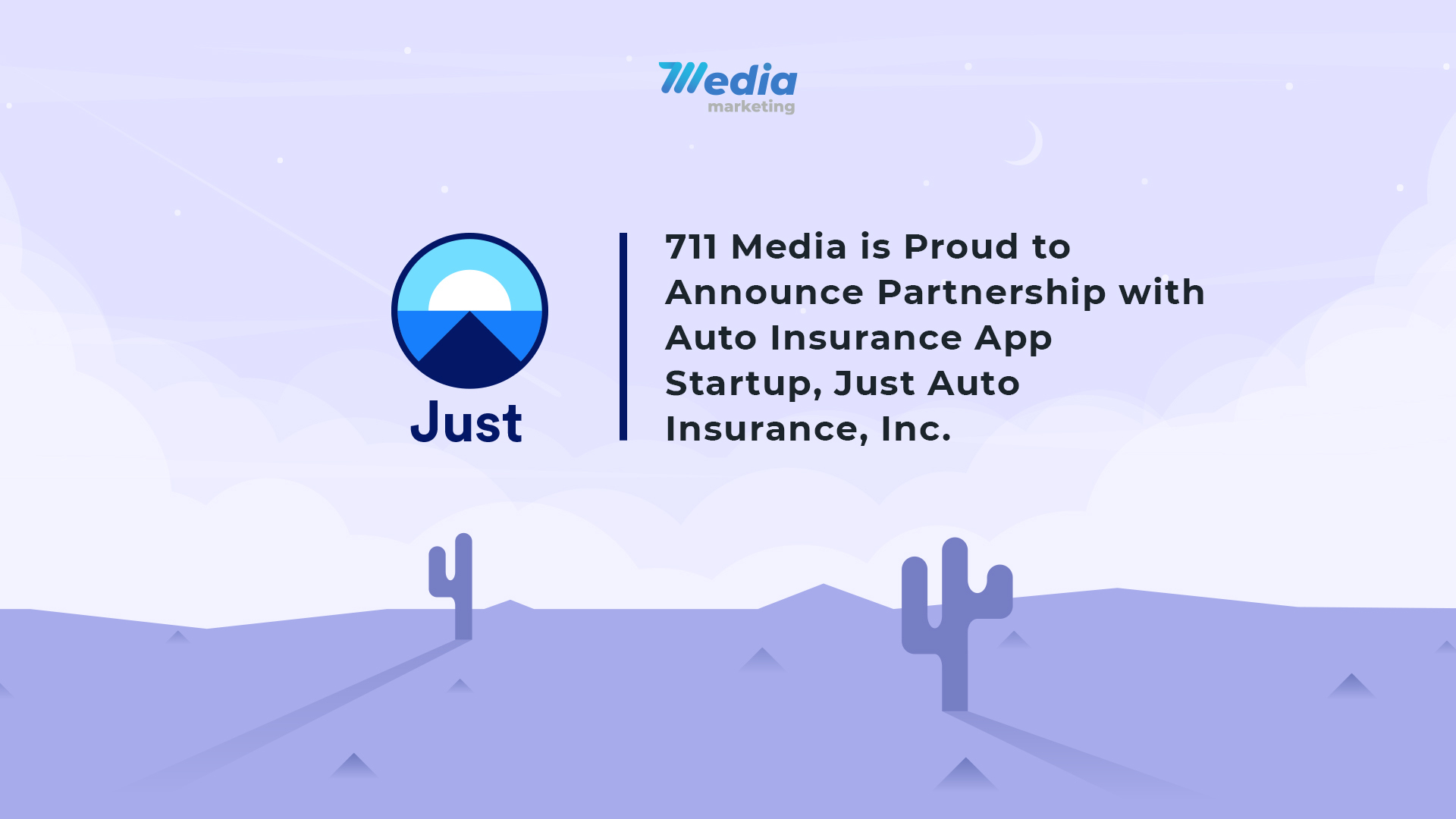 711 Media is Proud to Announce Partnership with Auto Insurance App Startup, Just Auto Insurance, Inc. 711 Media is Proud to Announce Partnership with Auto Insurance App Startup, Just Auto Insurance, Inc.