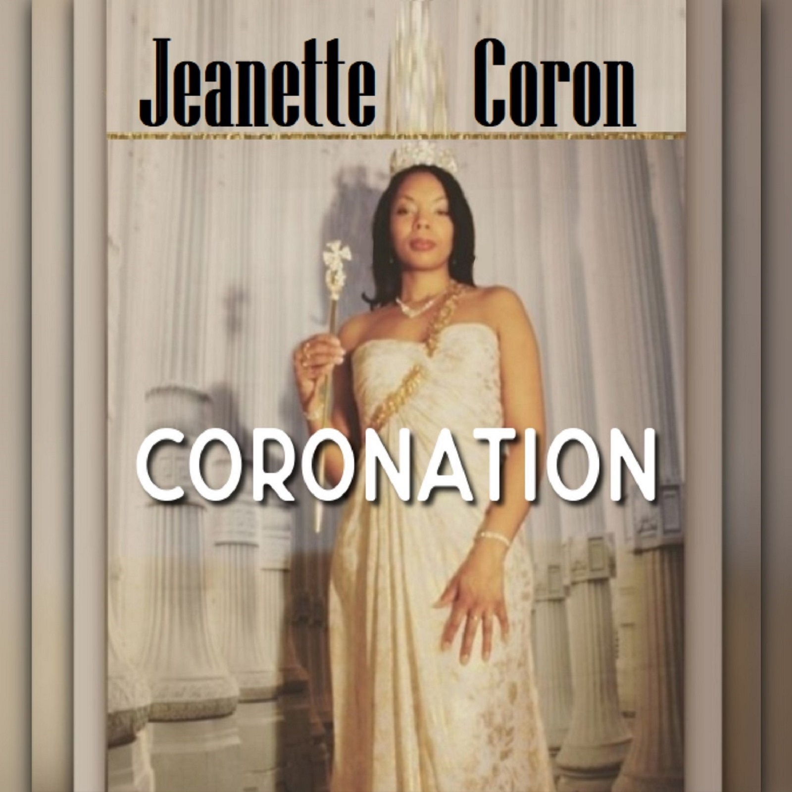 Hit-Maker, Producer and Author Jeanette Coron Releases ‘Coronation’ Music Album Hit-Maker, Producer and Author Jeanette Coron Releases ‘Coronation’ Music Album