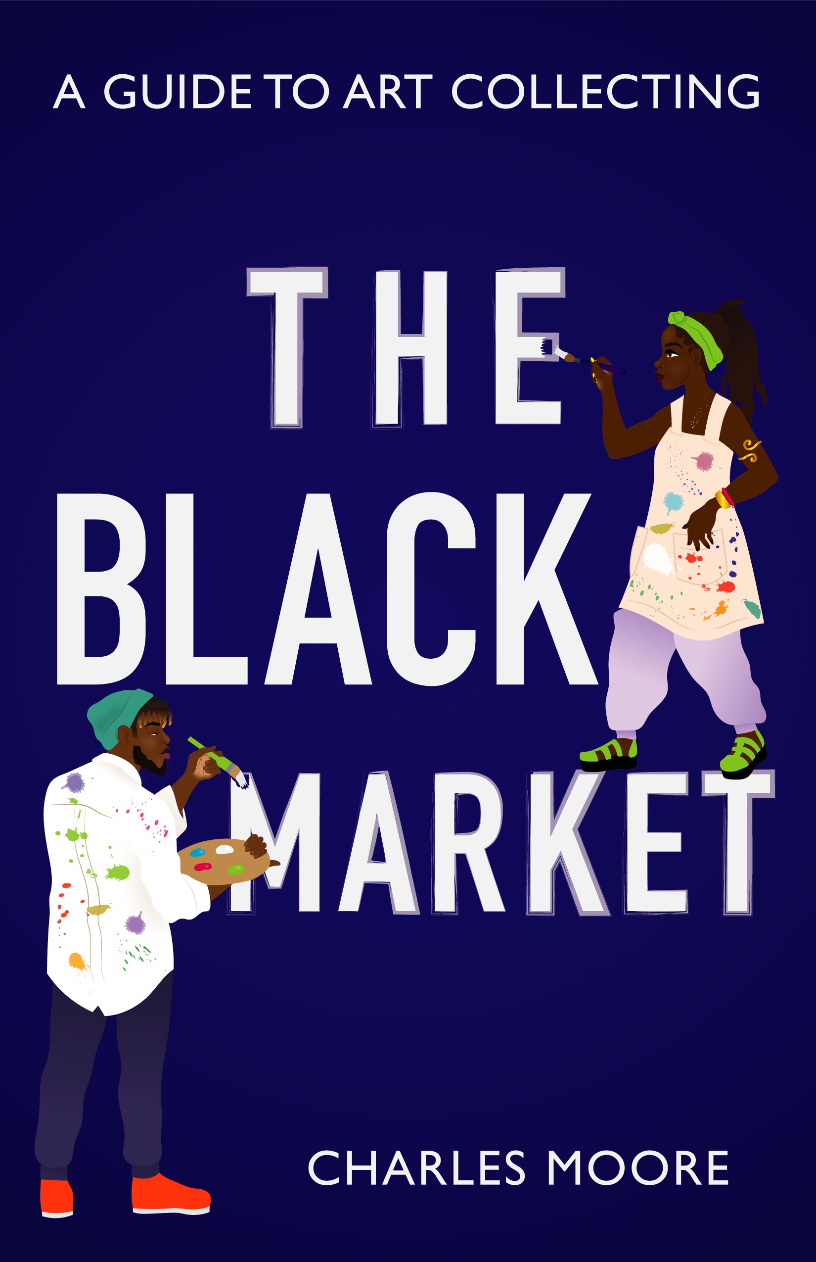 Charles Moore Author & Contemporary Art Expert’s New Book "The Black Market: A Guide to Art Collecting" Available for Pre-Sale