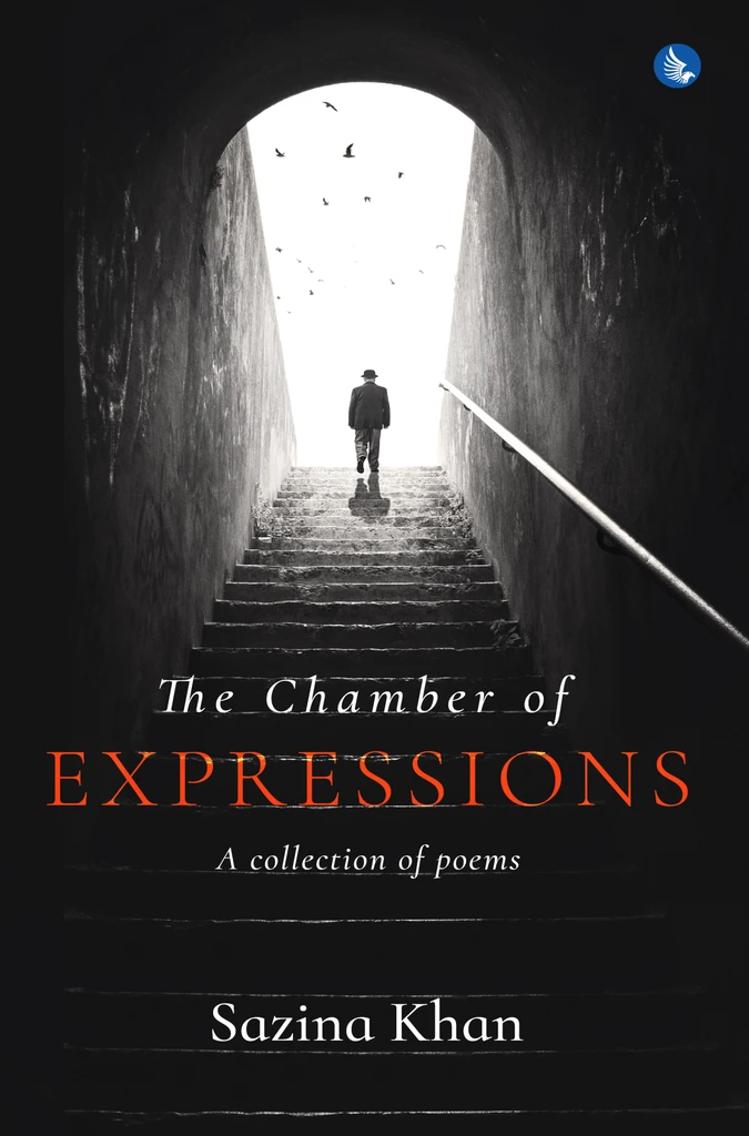 The Chamber of Expressions - Poetic Compilation by Sazina Khan released worldwide