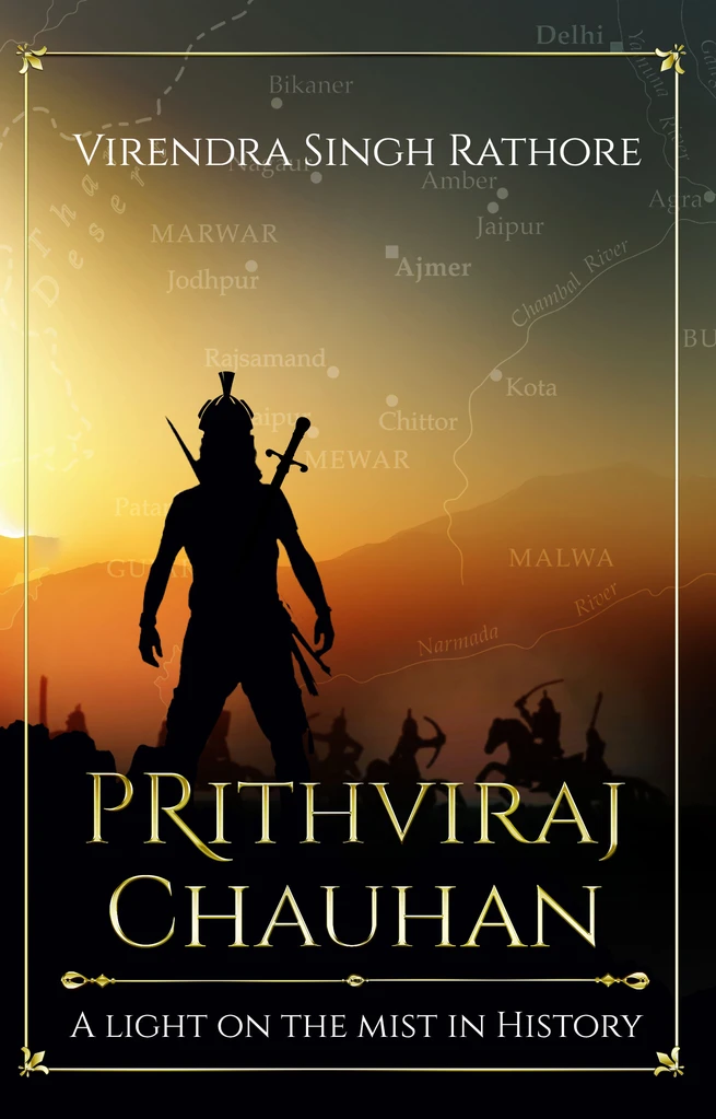 Prithviraj Chauhan - A Light on the Mist in History released worldwide