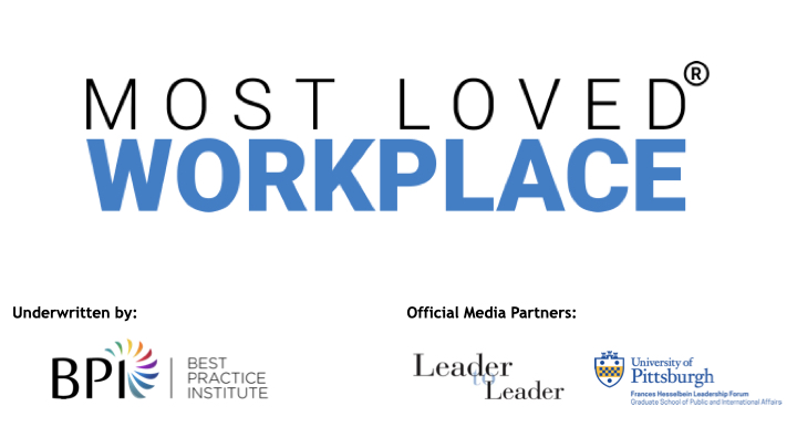 The University of Pittsburgh Frances Hesselbein Leadership Forum Announces Study Of The Most Loved Workplaces. 