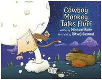 COWBOY MONKEY TALKS FLUFF - A new children’s picture book by debut Australian Author.