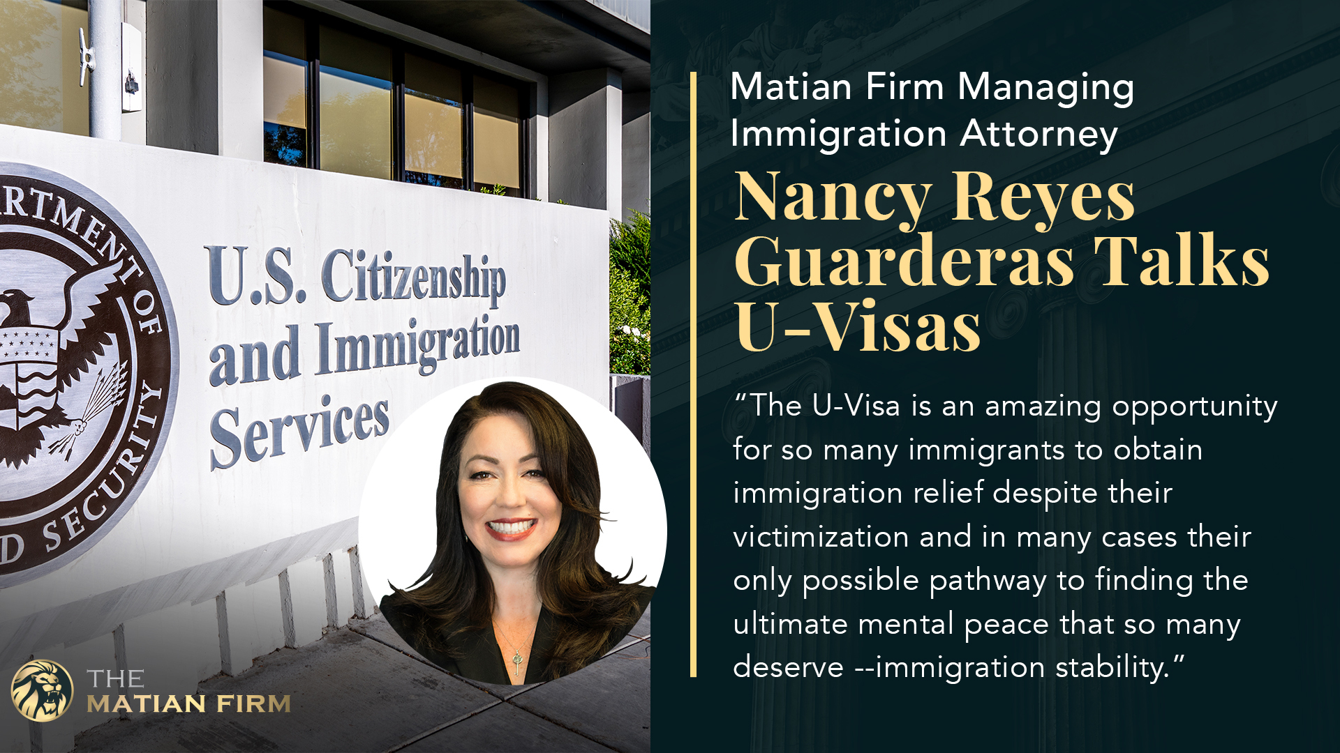 Matian Firm Managing Immigration Attorney Nancy Reyes Guarderas Talks U-Visas Matian Firm Managing Immigration Attorney Nancy Reyes Guarderas Talks U-Visas