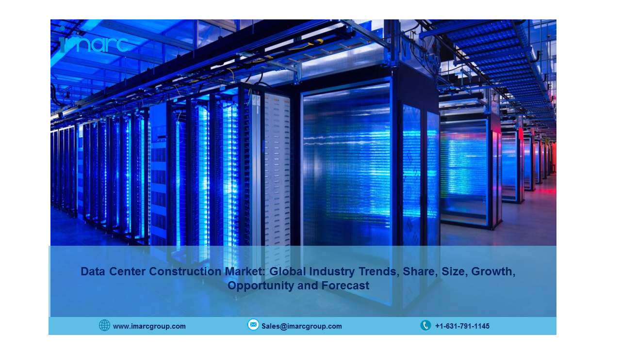 Data Center Construction Market 2021-26 Size, Share | Global Industry Report, Trends and Forecast
