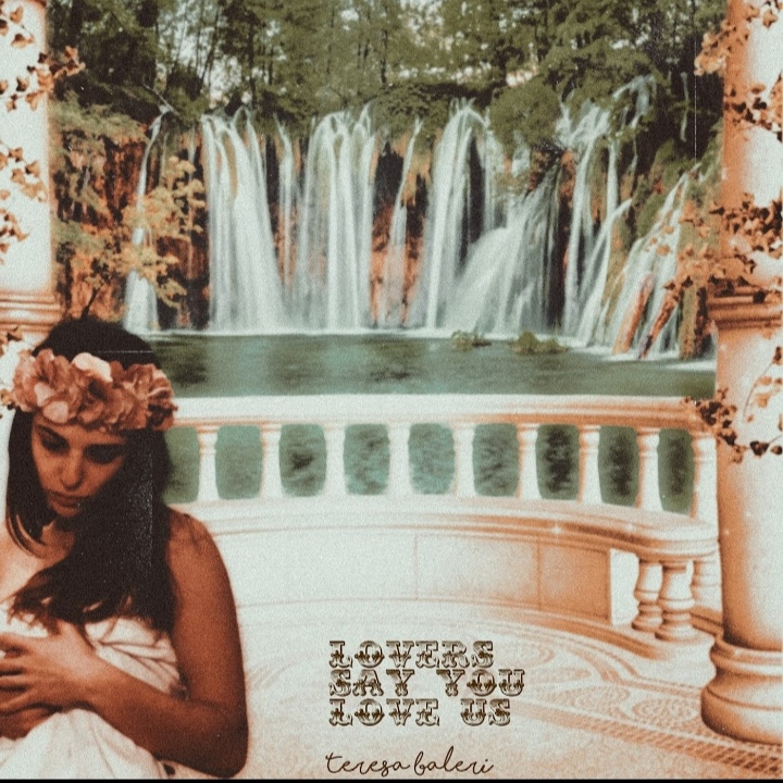 Talented Singer-Songwriter Teresa Baleri To Drop A New Single - Lovers Say You Love Us