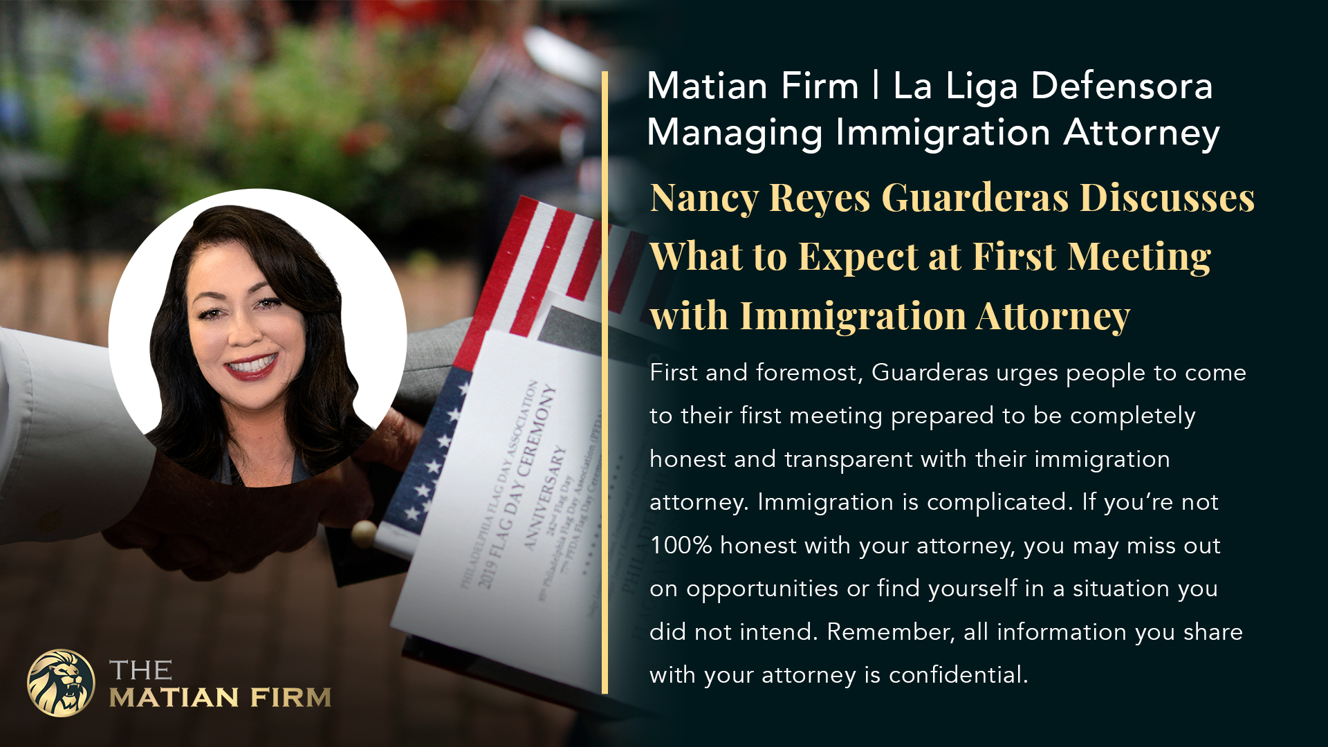 Matian Firm | La Liga Defensora Managing Immigration Attorney Nancy Reyes Guarderas Discusses What to Expect at First Meeting with Immigration Attorney Matian Firm | La Liga Defensora Managing Immigration Attorney Nancy Reyes Guarderas Discusses What to Expect at First Meeting with Immigration Attorney