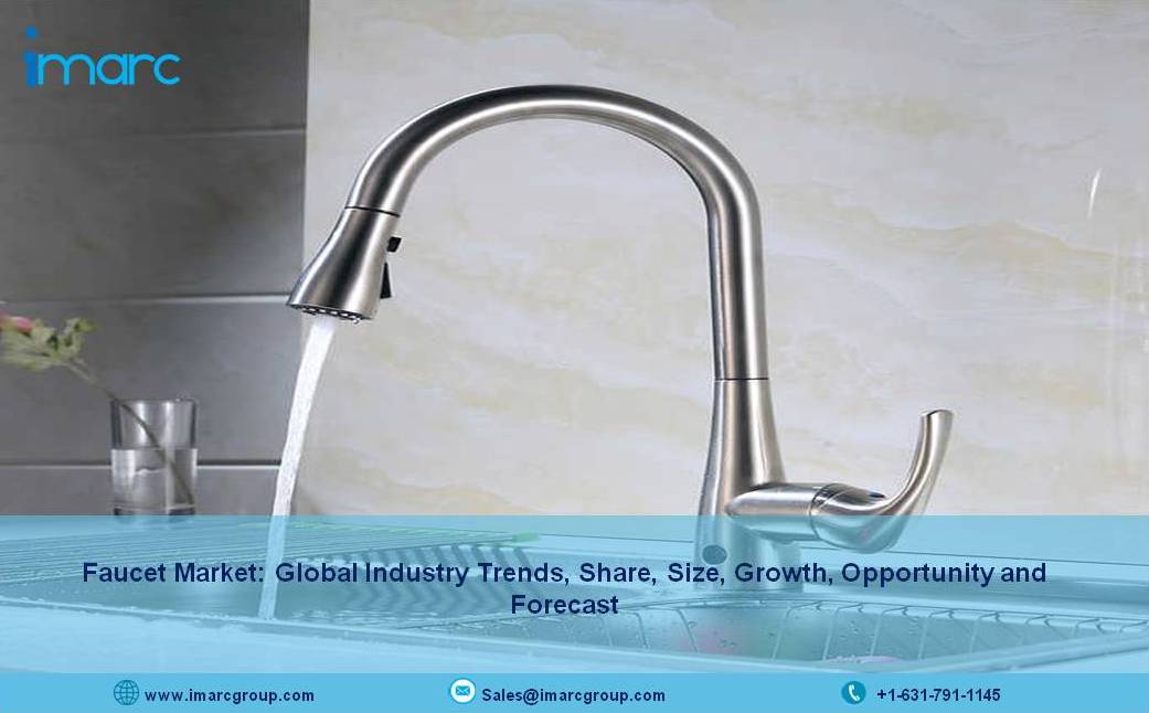 Global Faucet Market Size, Share, Growth, Industry Trends, Industry Analysis and Forecast 2021-2026 - IMARC Group