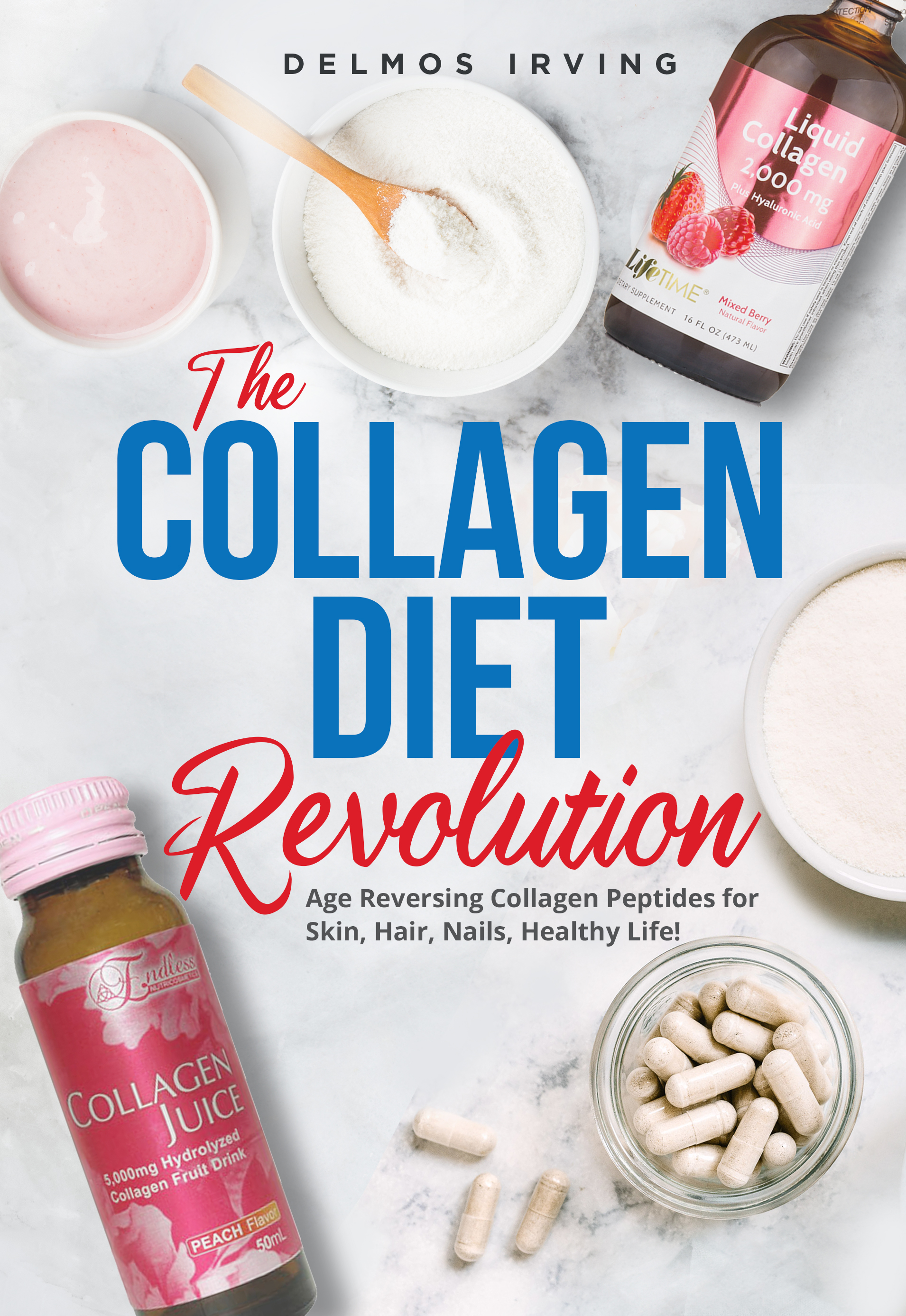 Delmos Irving is Back with a New Book, "The Collagen Diet Revolution", Revealing an Authentic Fountain of Youth