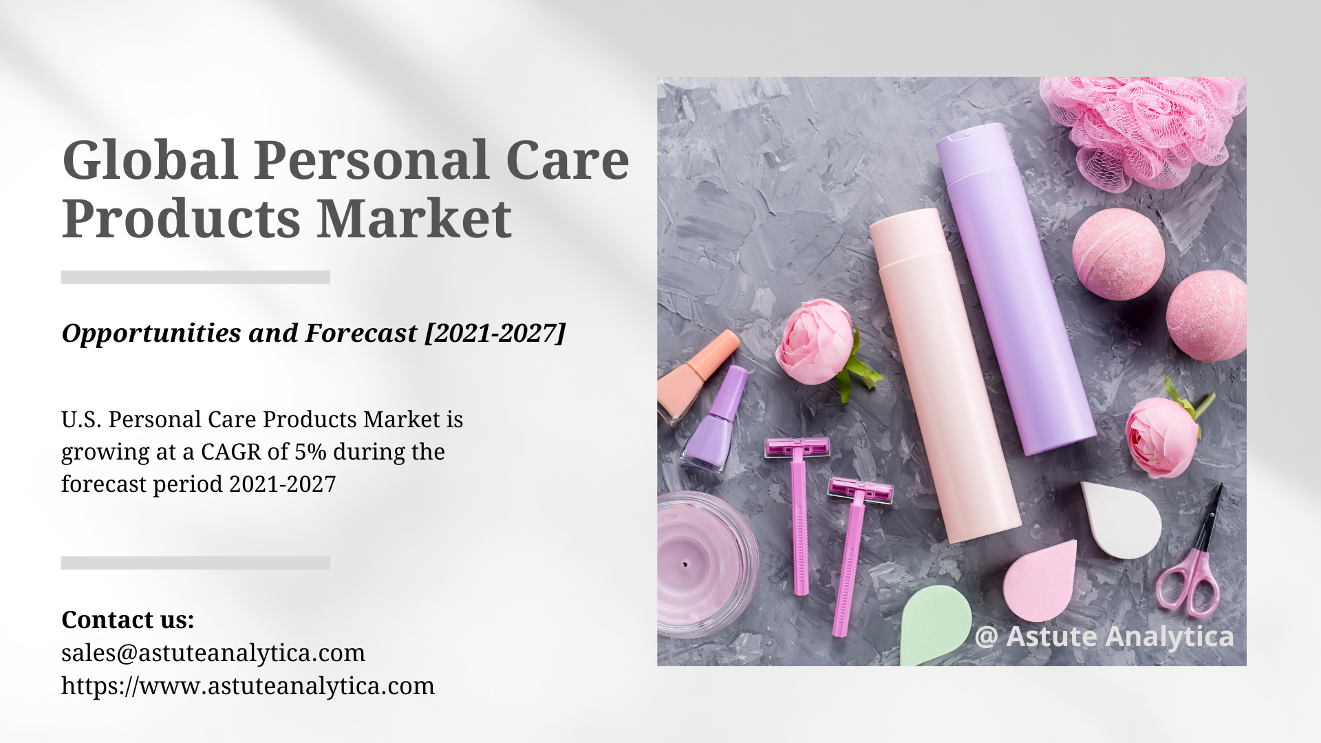 Personal Care Products Market 2021 Trends, Covid-19 Impact Analysis, Supply Demand Scenario and Growth Prospects Survey till 2027