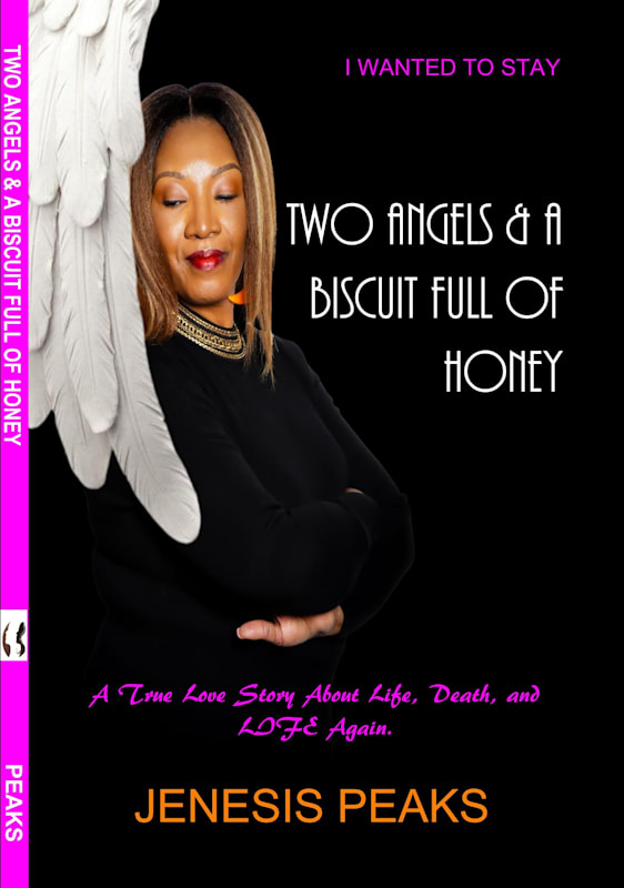 Jenesis Peaks Set to Release Highly Anticipated Book "Two Angels and a Biscuit Full of Honey"