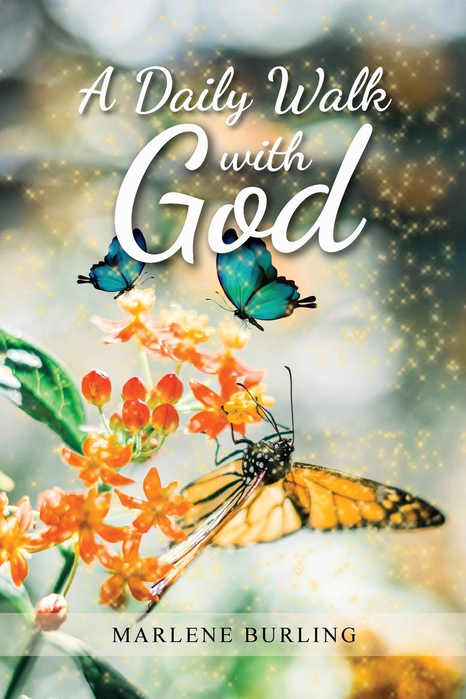 A Daily Walk with God by Marlene Burling in This Week in America with Ric Bratton